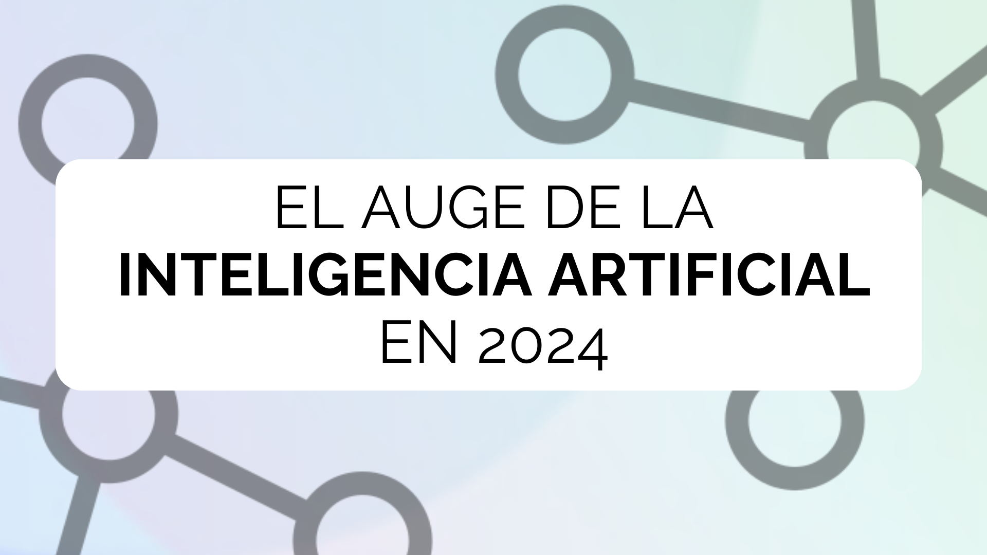 El auge de la Inteligencia Artificial en 2024 - Digital Response