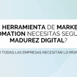 Herramientas de marketing automation según tu madurez digital